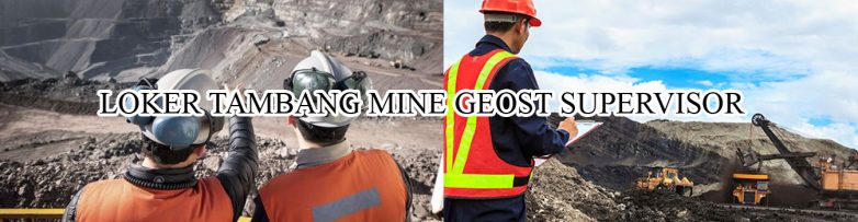 LOKER TAMBANG MINE GEOST SUPERVISOR