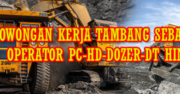 LOWONGAN KERJA TAMBANG SEBAGAI OPERATOR DOZER